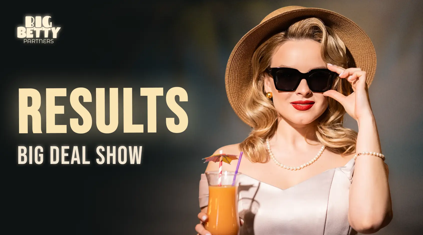 Big Deal Show by Big Betty: From Launch to Live Finale