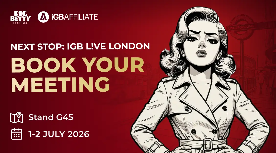 Big Betty Partners at iGB L!VE London — book your meeting at Stand G45