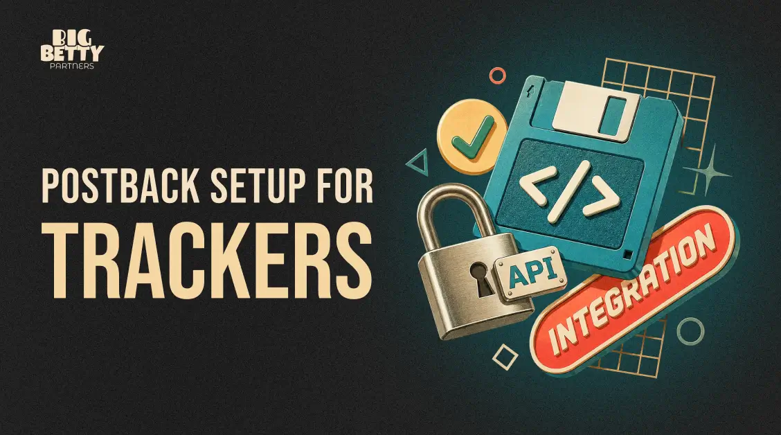 Postback and API Integration for Keitaro, Binom, and Voluum: The iGaming Affiliate Setup
